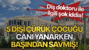 Diş doktoru ile ilgili şok iddia! 5 dişi çürük çocuğu canı yanarken başından savmış!