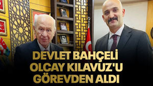 Devlet Bahçeli, Olcay Kılavuz'u Görevden Aldı