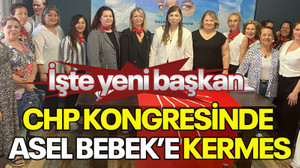 İşte yeni başkan! CHP kongresinde Asel Bebek’e kermes