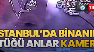 İstanbul’da binanın çöktüğü anlar kamerada