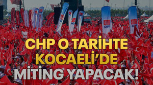 CHP o tarihte Kocaeli’de miting yapacak!