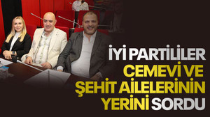 İYİ Partililer cemevi ve şehit ailelerinin yerini sordu