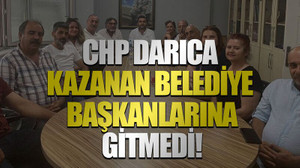 CHP Darıca kazanan belediye başkanlarına gitmedi