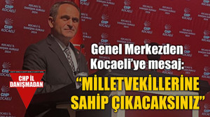 Genel Merkezden Kocaeli’ye mesaj: “Milletvekillerine sahip çıkacaksınız”