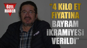 "4 Kilo et fiyatına bayram ikramiyesi verildi”