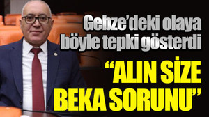 Gebze’deki olaya böyle tepki gösterdi “Alın size beka sorunu”