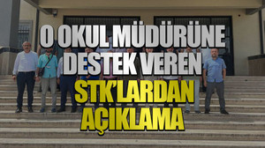 O okul müdürüne destek veren STK’lardan açıklama