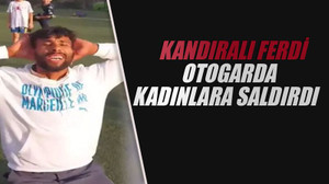 Kandıralı Ferdi otogarda kadınlara saldırdı