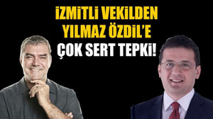 İzmitli vekilden Yılmaz Özdil’e çok sert tepki!