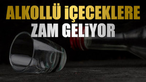 Alkollü içeceklere zam geliyor