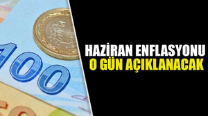 Haziran enflasyonu o gün açıklanacak