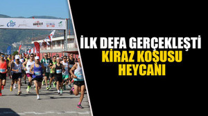 İlk defa gerçekleşti.. Kiraz Koşusu heycanı