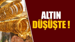 Altın düşüşte!