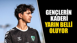 Gençlerin kaderi yarın belli oluyor