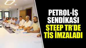 Petrol-İş Sendikası Steep Tr’de TİS imzaladı