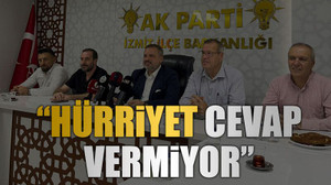 AKP İlçe Başkanı: “Hürriyet cevap vermiyor”