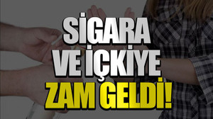 Sigara ve içkiye zam geldi!