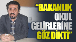 Bülent Metin: Bakanlık okul gelirlerine göz dikti