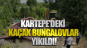 Kartepe'deki kaçak bungalovlar yıkıldı!
