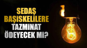 SEDAŞ Başiskelilere tazminat ödeyecek mi?