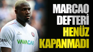 Marcao defteri henüz kapanmadı