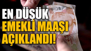 En düşük emekli maaşı açıklandı!