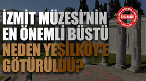 İzmit Müzesi’nin en önemli büstü neden götürüldü?
