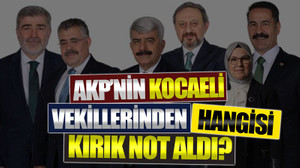 AKP’nin Kocaeli vekillerinden hangisi kırık not aldı?