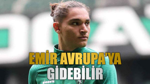 Emir Avrupa’ya gidebilir