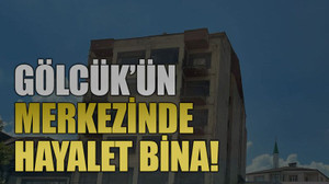 Gölcük’ün merkezinde hayalet bina!