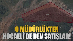 O müdürlükten Kocaeli’de dev satışlar!