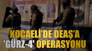 Kocaeli’de DEAŞ’a 'Gürz-4' operasyonu