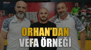 Orhan’dan vefa örneği
