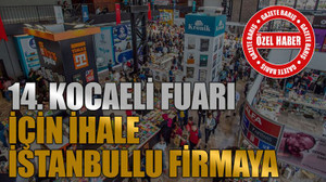 14. Kocaeli Fuarı için ihale İstanbullu firmaya