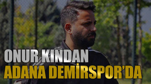 Onur Kından Adana Demirspor’da