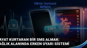Sağlıkta erken uyarı ile bir SMS hayat kurtarabilir