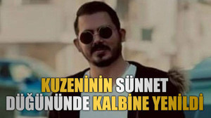 Kuzeninin sünnet düğününde kalbine yenildi