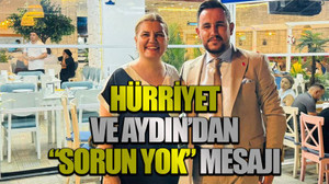 Hürriyet ve Aydın’dan “sorun yok” mesajı