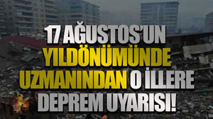 17 Ağustos’un yıldönümünde uzmanından o illere deprem uyarısı!