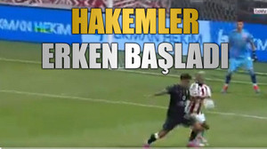 Hakemler erken başladı