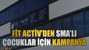 Fit Activ’den SMA’lı çocuklar için kampanya
