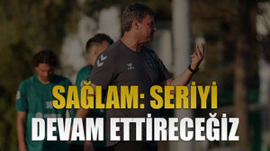 Sağlam: Seriyi devam ettireceğiz