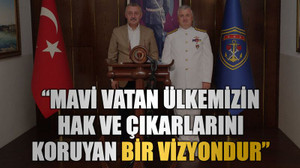 Büyükakın “Mavi Vatan ülkemizin hak ve çıkarlarını koruyan bir vizyondur”