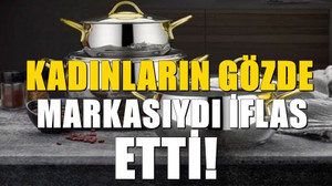 Neredeyse Türkiye'deki her evde bulunuyordu! Kadınların gözde markası iflas etti