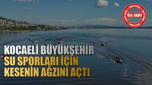 Kocaeli Büyükşehir, su sporları için kesenin ağzını açtı