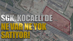 SGK, Kocaeli’de ne var ne yok satıyor!
