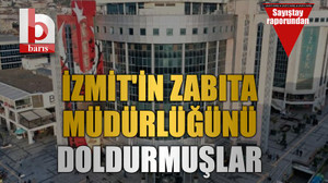İzmit'in Zabıta Müdürlüğünü doldurmuşlar
