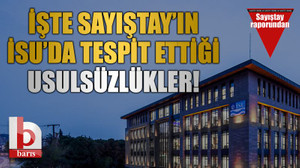 İşte Sayıştay’ın İSU’da tespit ettiği usulsüzlükler
