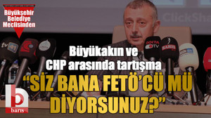 Büyükakın ve CHP arasında tartışma: “Siz bana FETÖ’cü mü diyorsunuz?”