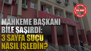 Mahkeme başkanı bile şaşırdı: 3 sayfa suçu nasıl işledin?